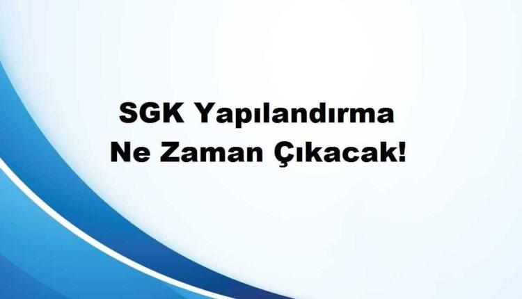 sgk borç yapılandırma