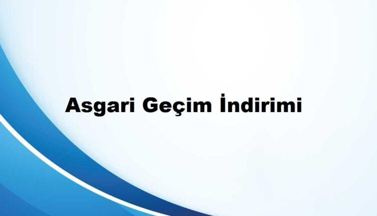 asgari geçim indirimi