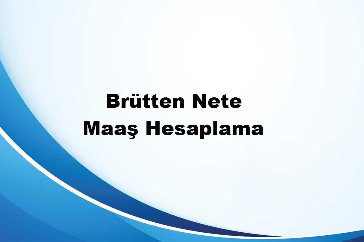 Brütten Nete Emekli, Çalışan Maaş Hesaplama 2020 SSK Sor