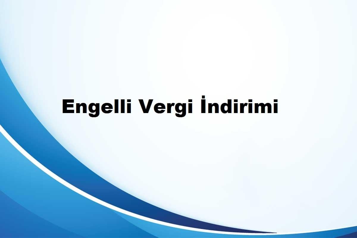 engelli vergi indirimi maaşa ne kadar yansır