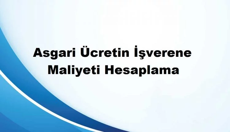 asgari ücret işveren maliyeti
