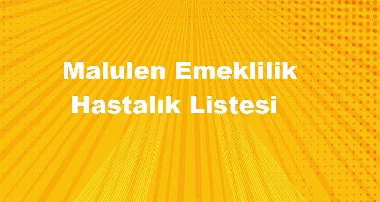 hangi hastalıklar malulen emekliliği kapsar