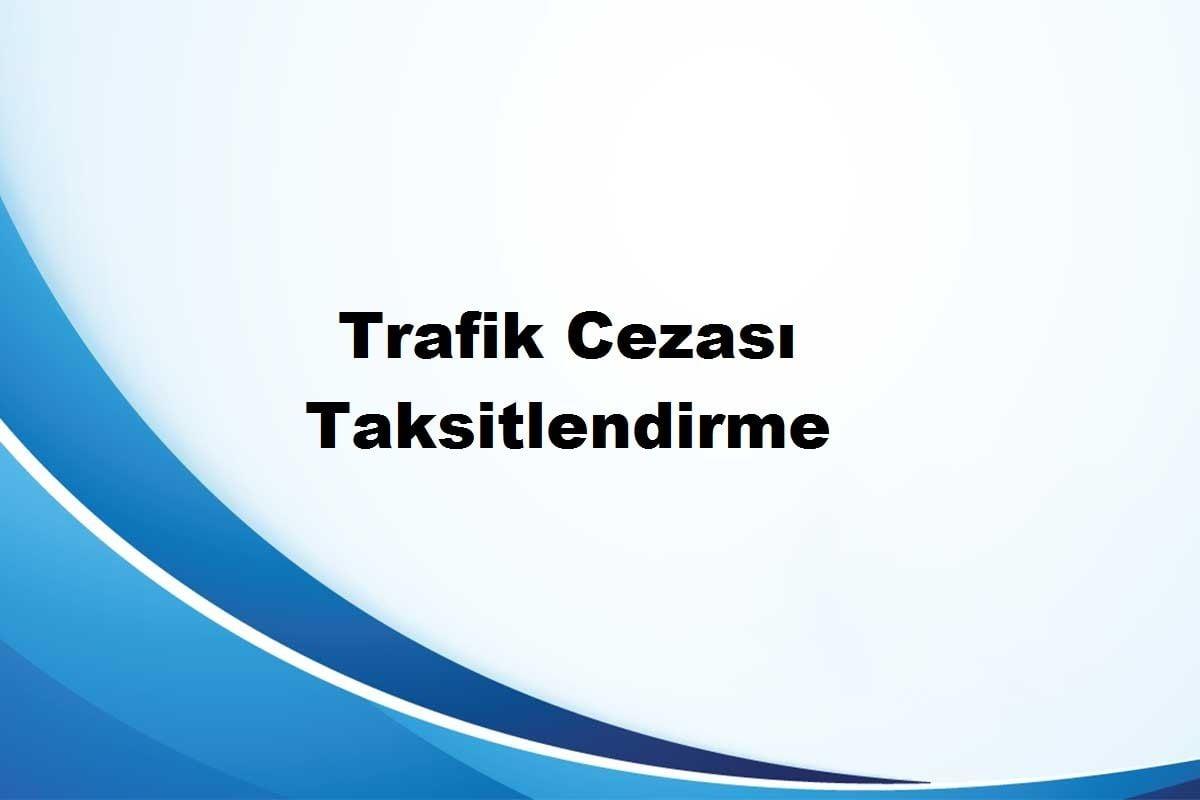 trafik cezası yapılandırma