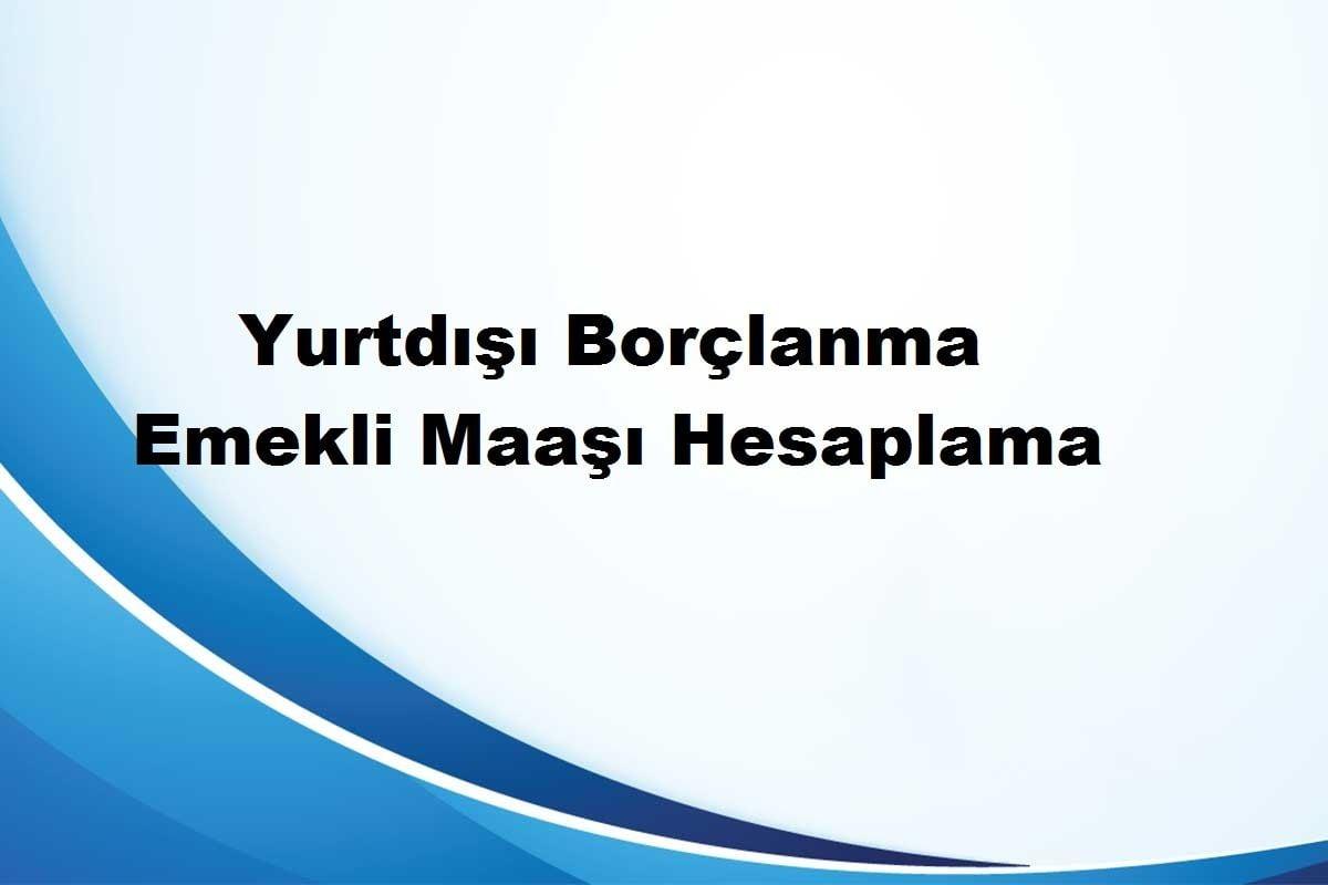 yurtdışı emeklilik hesaplama