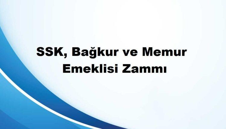 ssk bağkur memur emekli zammı