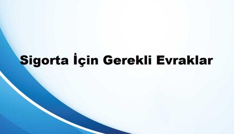 işe girişte istenen belgeler